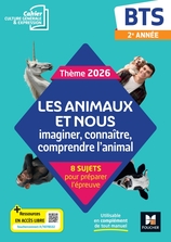 Les animaux et nous - Thème 2026 Culture générale et expression - BTS - cahier élève