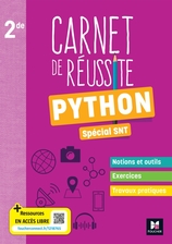 Carnet de réussite - PYTHON POUR LES SNT - 2de - Ed. 2023 - Livre élève