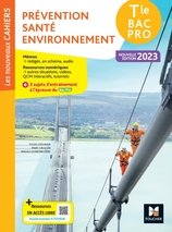 Les Nouveaux Cahiers  PRÉVENTION SANTÉ ENVIRONNEMENT PSE Tle Bac Pro - 2023 - Manuel num enseignant