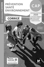 Les Nouveaux Cahiers - Prévention Santé Environnement (PSE) - CAP - Ed. 2026 - Corrigé