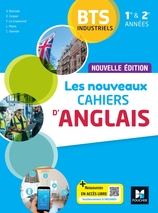 Les Nouveaux CAHIERS D'ANGLAIS - BTS industriels 1re et 2e années - Éd. 2024 - Numérique enseignant