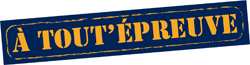 A tout épreuve