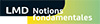 LMD collection Notions fondamentales LMD collection Notions fondamentales
