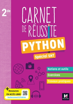 Carnet de Réussite - Python pour les SNT - 2de - Ed. 2023 Carnet de Réussite - Python pour les SNT - 2de - Ed. 2023
