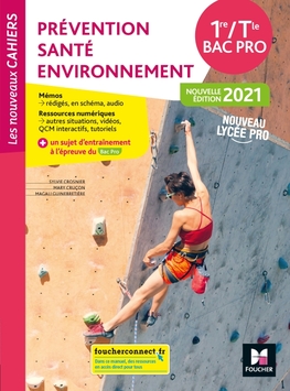 Les nouveaux cahiers-PREVENTION SANTE ENVIRONNEMENT (PSE) - 1re Tle Bac Pro - 2021- Manuel num élève Les nouveaux cahiers-PREVENTION SANTE ENVIRONNEMENT (PSE) - 1re Tle Bac Pro - 2021- Manuel num élève
