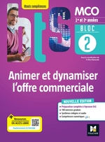 BLOC 2 Animer et dynamiser l'offre commerciale - BTS MCO - 1&2 années - Ed 2022