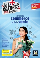 Les cahiers Pro English - ANGLAIS Bac Pro Commerce et de la vente - 2023 - Manuel numérique élève