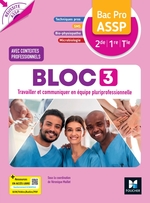Réussite ASSP - BLOC 3 Travailler et comm (...) équipe - Bac Pro ASSP 2de 1re Tle 2026 - Livre élève
