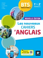 Les Nouveaux CAHIERS D'ANGLAIS - BTS industriels 1re et 2e années - Éd. 2024 - Numérique élève