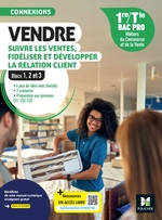 Connexions -VENDRE, suivre les ventes, fidéliser et dév..1re-Tle Bac Pro -2024-Numérique enseignant