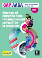 Bloc 1 Services et entretien dans l'env. collectif de la personne CAP AAGA - 2024 - Numérique élève