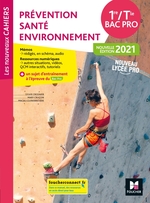 Les nouveaux cahiers-PREVENTION SANTE ENVIRONNEMENT (PSE) - 1re Tle Bac Pro - 2021- Manuel num élève