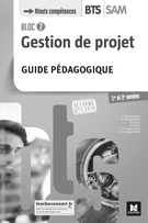 BLOC 2 - Gestion de projet - BTS SAM 1re et 2e années - Éd. 2018 - Guide pédagogique