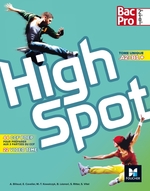 HIGH SPOT Tome unique 2de/1re/Tle Bac Pro - Éd. 2017 - Manuel numérique enrichi