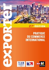 Exporter - Pratique du commerce international - 27e édition Exporter - Pratique du commerce international - 27e édition