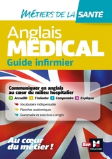 Anglais médical - guide infirmier Anglais médical - guide infirmier