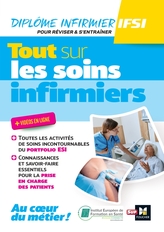 Tout sur les soins infirmiers - DEI - Révision et entraînement Tout sur les soins infirmiers - DEI - Révision et entraînement