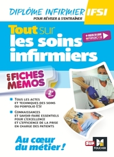 Tout sur les soins infirmiers - 2ème édition - Révision et entraînement Tout sur les soins infirmiers - 2ème édition - Révision et entraînement