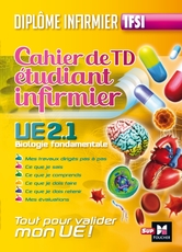 Cahier de T.P de l'étudiant infirmier - UE 2.1. Biologie fondamentale - Diplôme d'état Infirmier Cahier de T.P de l'étudiant infirmier - UE 2.1. Biologie fondamentale - Diplôme d'état Infirmier