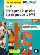 BLOC 2 Participer à la gestion des risques de la PME BTS GPME 2e année - Éd. 2019 Manuel élève